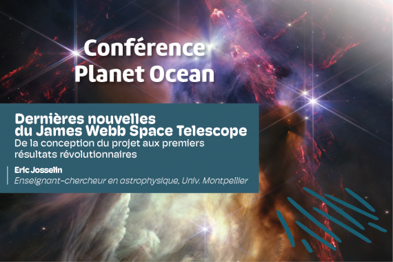 Conférence PlanerOcean - Éric Josselin - JWST